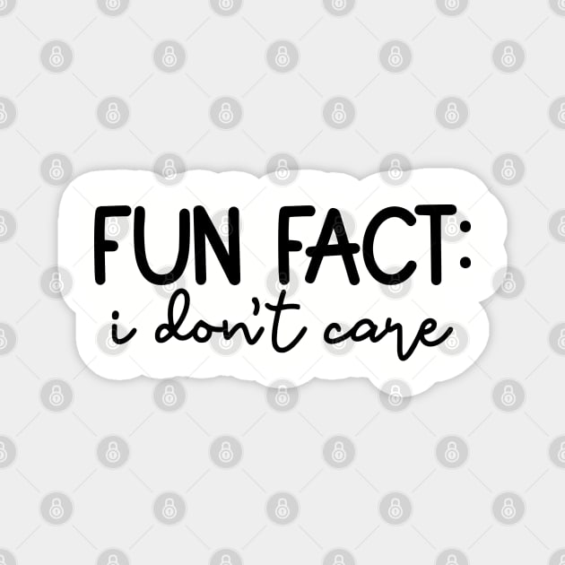 Fun Fact: I Don't Care, Sarcastic Design Magnet by UrbanLifeApparel