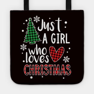 Just a Girl who Loves Christmas a Gift for XMAS Tote