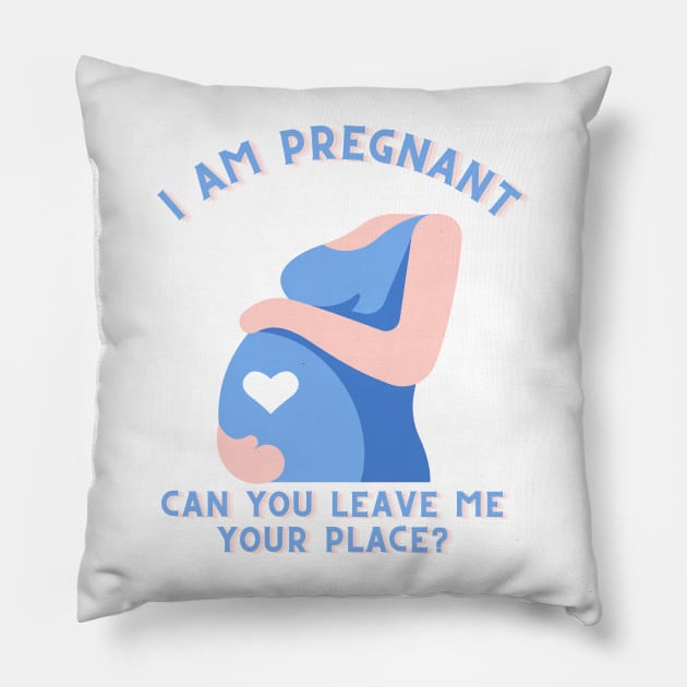 t shirt i am pregnant can you leave me your place ?! Pillow by ✪Your New Fashion✪
