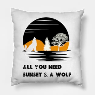 ALL YOU NEED sunset & A WOLF Pillow