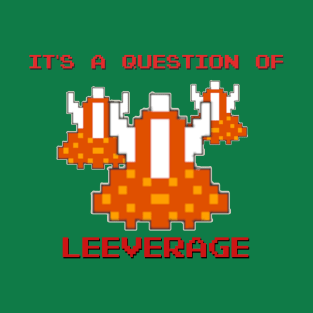 A Question of Leeverage T-Shirt