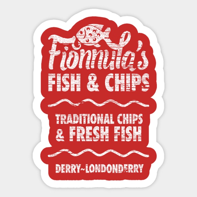 Best Fish and Chips in Northern Ireland - Derry Girls - Sticker