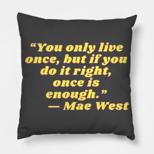 Quote Mae West Pillow