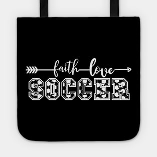 Faith love soccer Tote