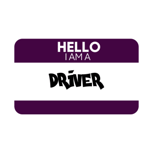 Hello I Am A Driver T-Shirt