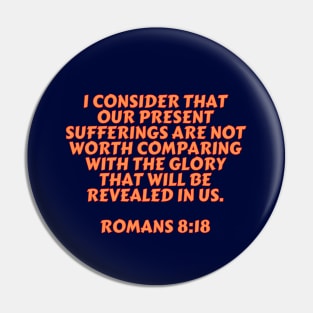 Bible Verse Romans 8:18 Pin