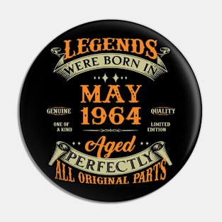 Legends Were Born In May 1964 60 Years Old 60th Birthday Gift Pin