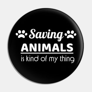 Saving animals is kind of my thing Pin