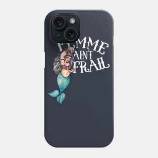 Femme Ain't Frail Phone Case