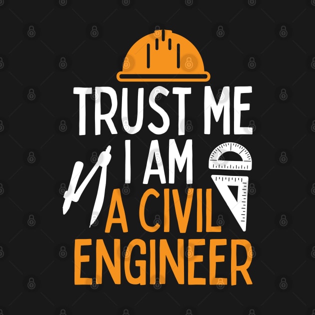 Trust me I am a civil engineer by mksjr