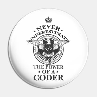 Never Underestimate the power of a Coder! Pin