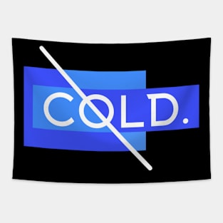 Cold. Tapestry