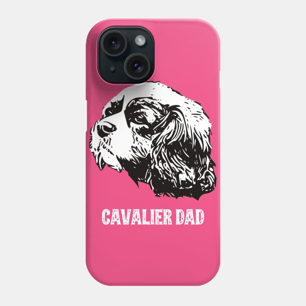 Cavalier King Charles Spaniel Dad Phone Case by DoggyStyles