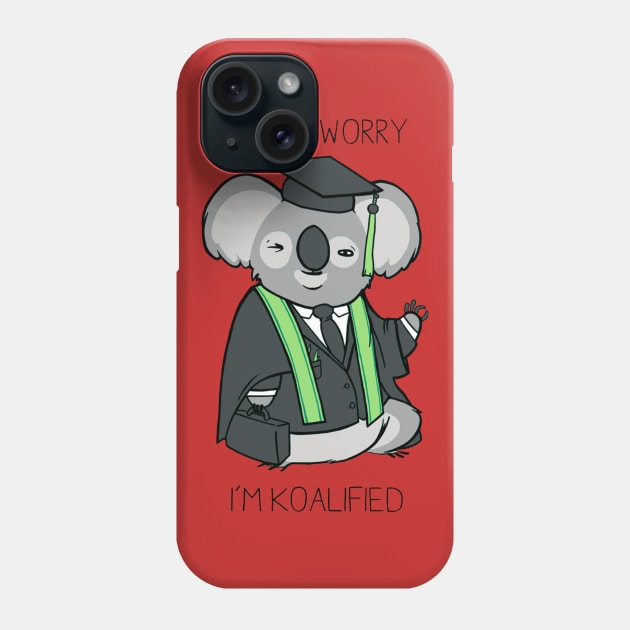 I'm Koalified Phone Case by Emrisno