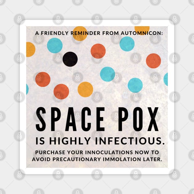 Space Pox! Magnet by Battle Bird Productions