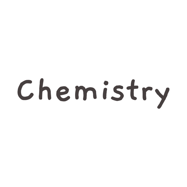 Chemistry by Chemis-Tees