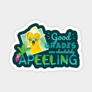 Good Grades are Absolutely Apeeling - Punny Garden Magnet