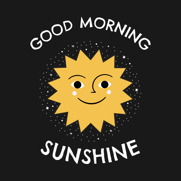 Good morning sunshine by Motivation King