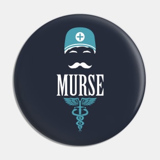 Murse - Male nurse - Heroes Pin