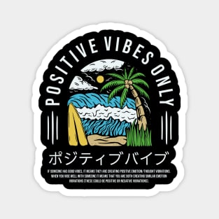 Positive Vibes Only Magnet