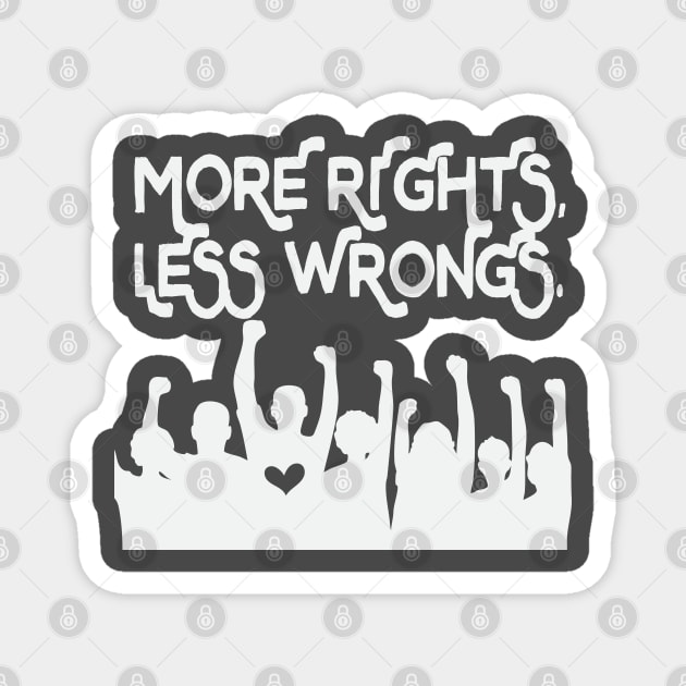 More Rights Less Wrongs Magnet by Camp Happy Hour