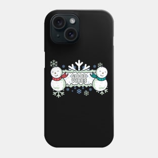Good Vibes - Winter Snowman & Snowflakes Phone Case
