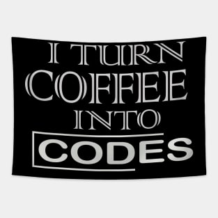 i turn coffee into codes Tapestry