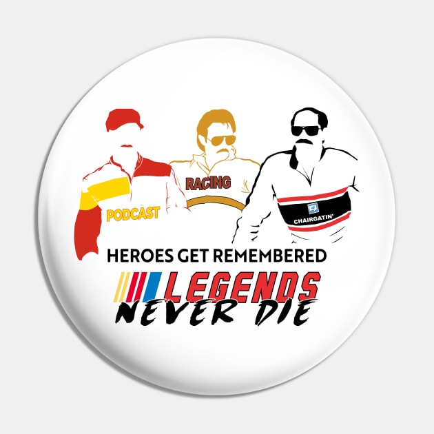 Legends Never Die Pin by chairgatin