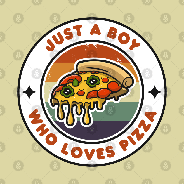 Just a Boy Who Loves Pizza | Funny Pizza | Pizza Lover Gift by Hepi Mande