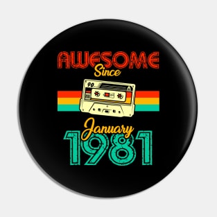 Awesome since January 1981 Pin