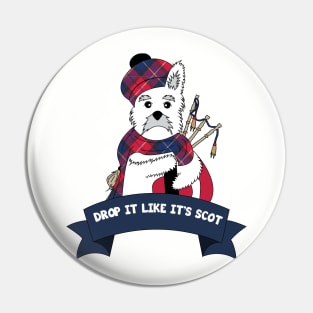 Drop It Like It's Scot Pin