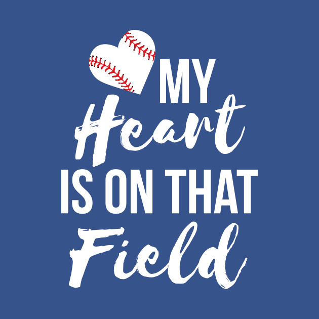 Disover My heart is on that field T-shirt - Baseball - T-Shirt