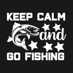 keep calm and go fishing T-Shirt