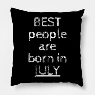 Best People Are Born In July Pillow