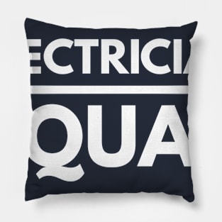 ELECTRICIAN SQUAD - electrician quotes sayings jobs Pillow