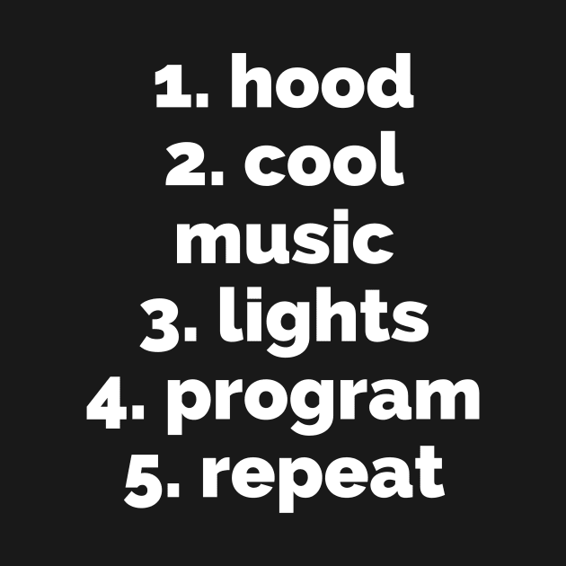 hood, cool music, lights program, repeat by MoreArt15