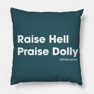 Raise Hell, Praise Dolly Pillow