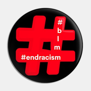 Hashtag End Racism Blm Black Lives Matter Pin