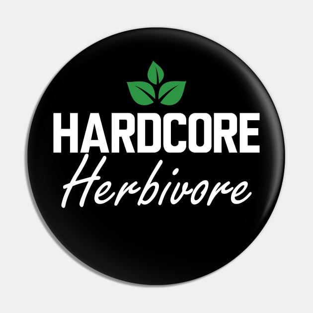 Hardcore Herbivore Pin by KC Happy Shop