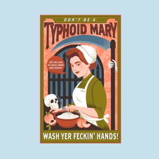 Don't Be A Typhoid Mary T-Shirt
