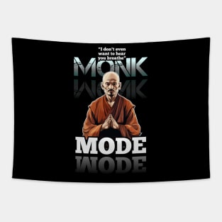 I Don't Even Want To Hear You Breathe - Monk Mode - Stress Relief - Focus & Relax Tapestry