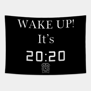 Wake Up! Its 2020 - Typography Design Tapestry