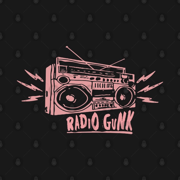 This is Radio Gunk by RadioGunk1