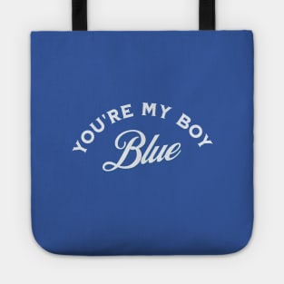 You're my boy blue Tote