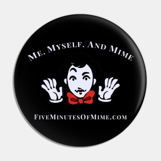 Me, Myself, and Mime (dark) Pin