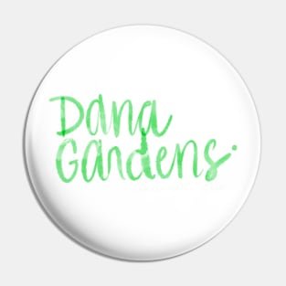 Dana's Gardens Text Watercolor Green Pin
