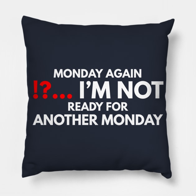 Monday again !?... I’m not ready for another Monday Pillow by FunnyZone