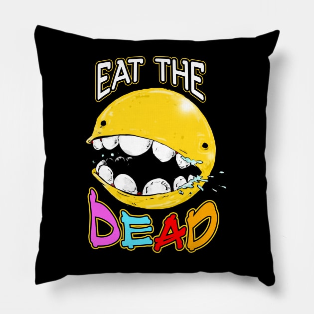 EAT THE DEAD! Pillow by FWACATA