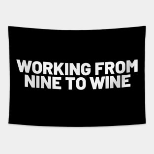 Working From Nine To Wine - Funny Tapestry