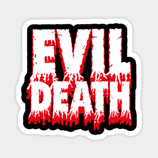 EVIL DEATH Magnet